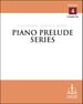 Piano Prelude Series: Lutheran Service Book, Vol. 4